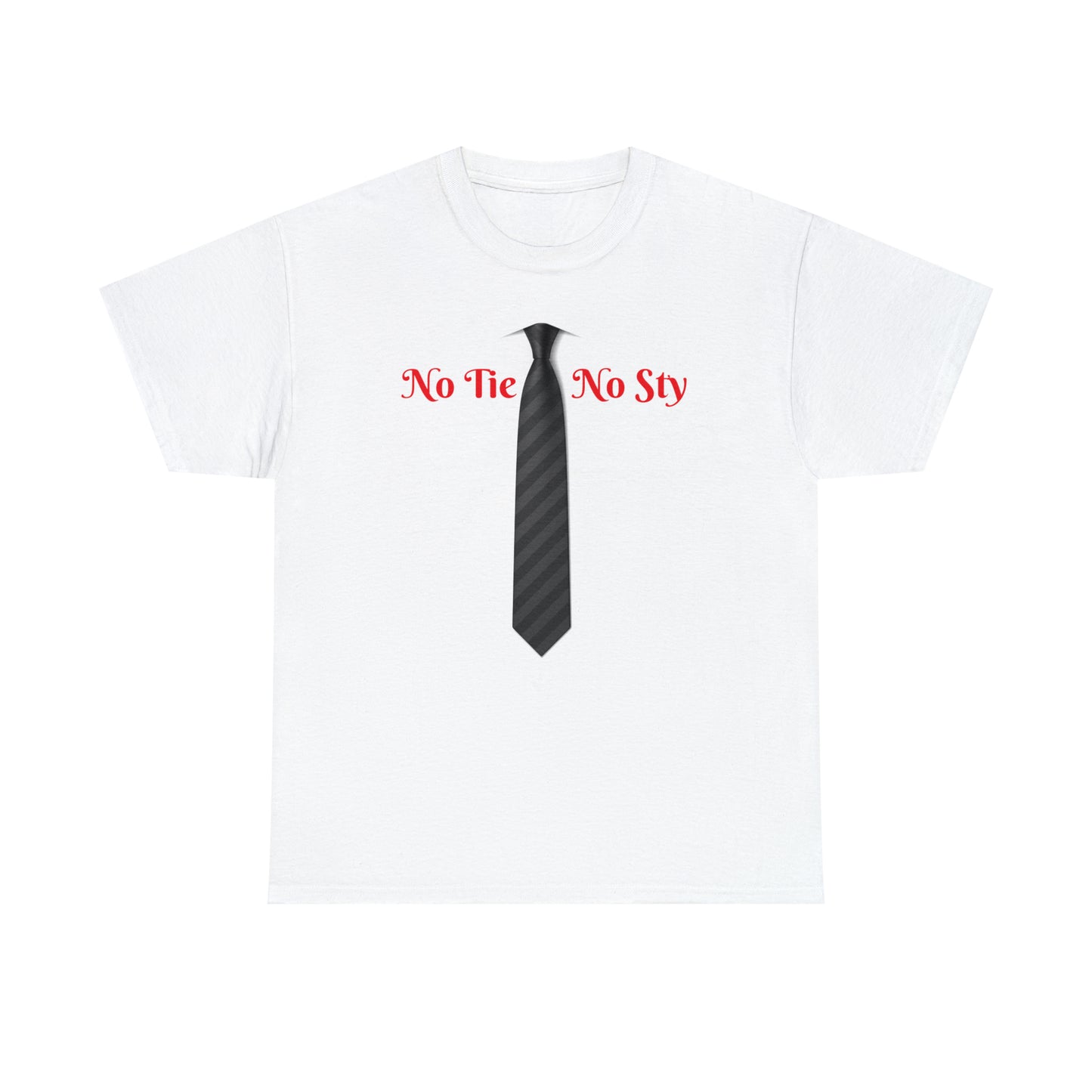 Unisex No Tie No Sty T-shirt